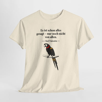 Unisex T-Shirt mit Zitat - Karl Valentin - Alles gesagt