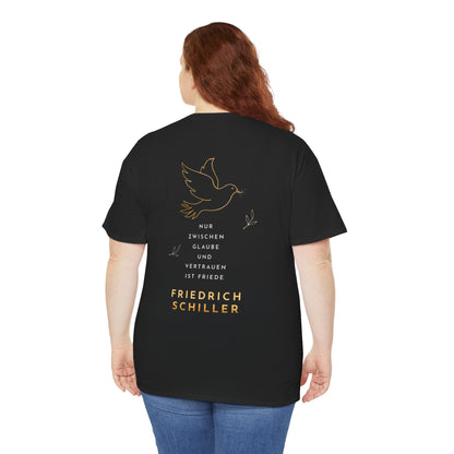 Unisex T-Shirt mit Zitat - Friedrich Schiller - Glaube und Friede (Druck hinten)
