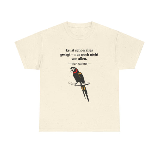 Unisex T-Shirt mit Zitat - Karl Valentin - Alles gesagt