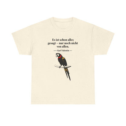 Unisex T-Shirt mit Zitat - Karl Valentin - Alles gesagt
