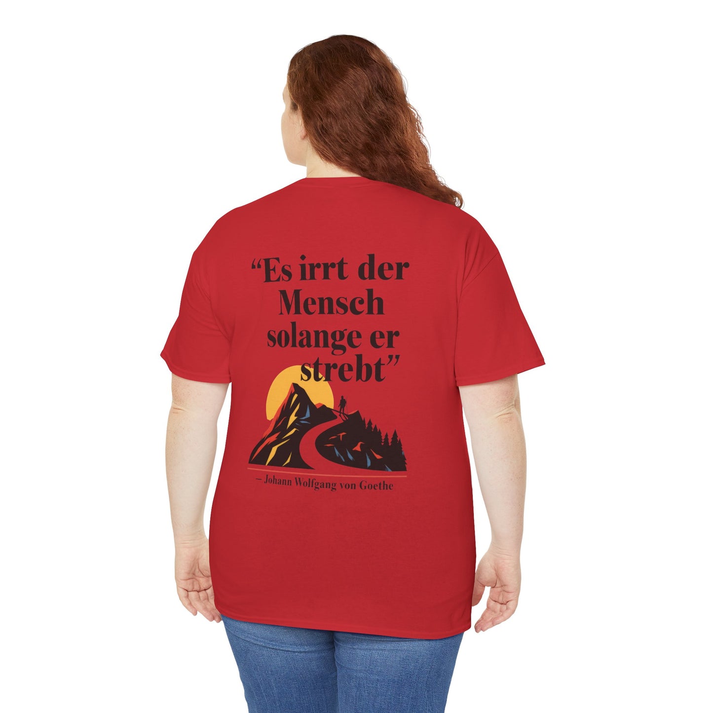Unisex T-Shirt mit Zitat - Goethe - Es irrt der Mensch (Druck hinten)