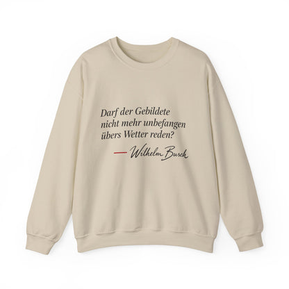 Unisex Sweatshirt mit Zitat - Busch - Übers Wetter reden