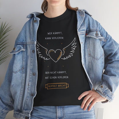 Unisex T-Shirt mit Zitat - Bertolt Brecht - Kämpfen und Verlieren