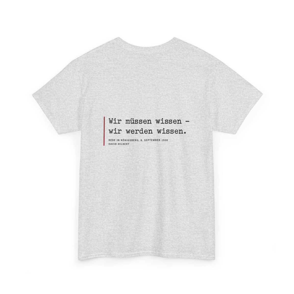 Unisex T-Shirt mit Zitat - Hilbert - Wir müssen wissen (Druck hinten)