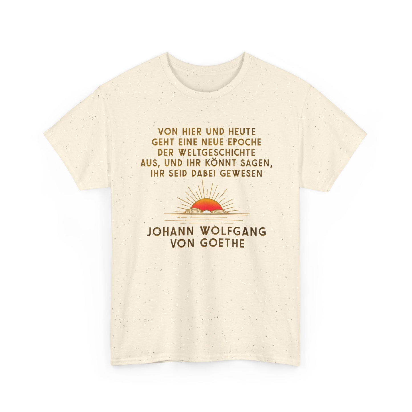 T-Shirt mit Zitat -Goethe - Weltgeschichte