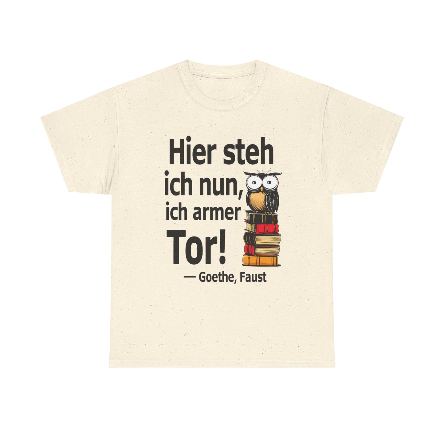 Unisex T-Shirt mit Zitat - Goethe - Hier steh ich nun