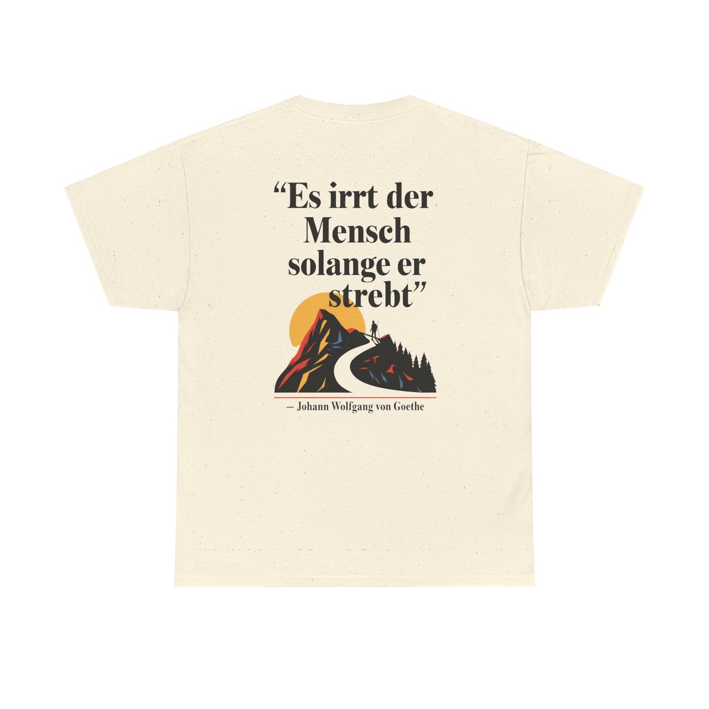 Unisex T-Shirt mit Zitat - Goethe - Es irrt der Mensch (Druck hinten)
