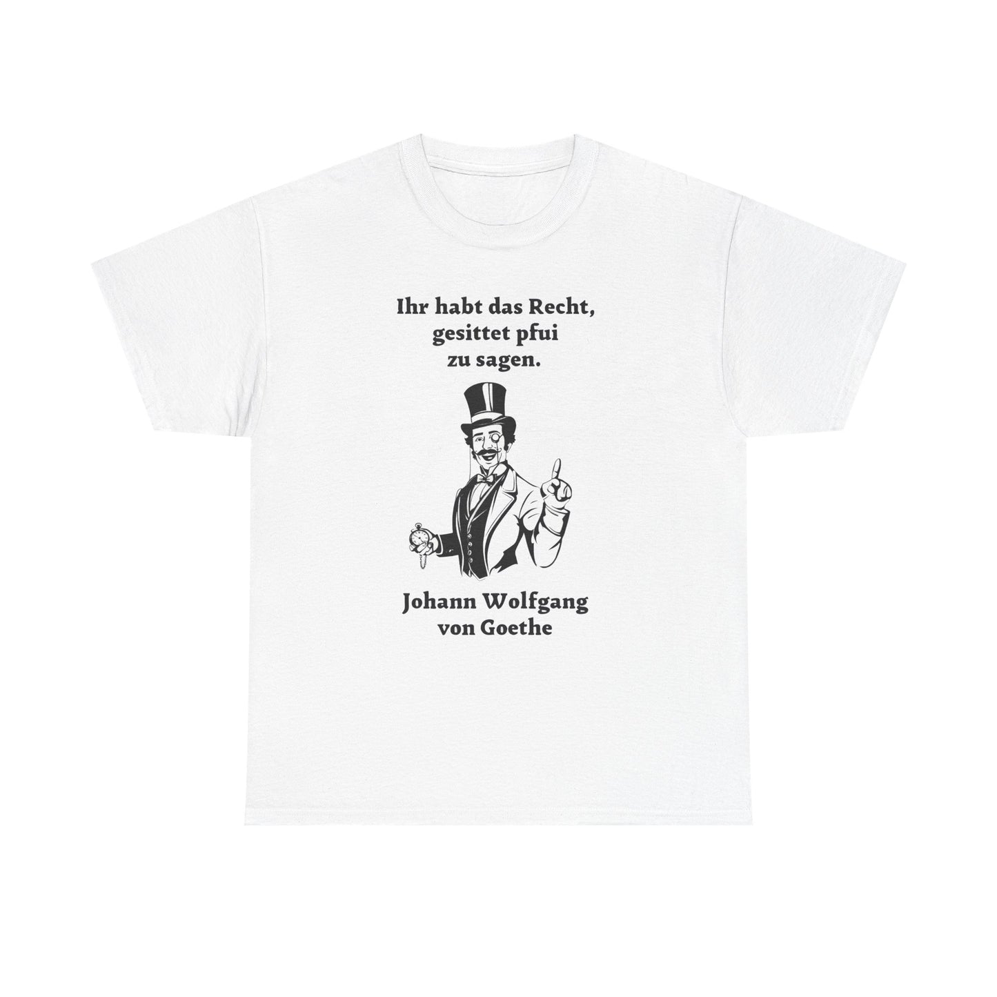 T-Shirt mit Zitat - Goethe - Pfui sagen