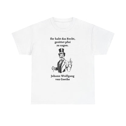 T-Shirt mit Zitat - Goethe - Pfui sagen