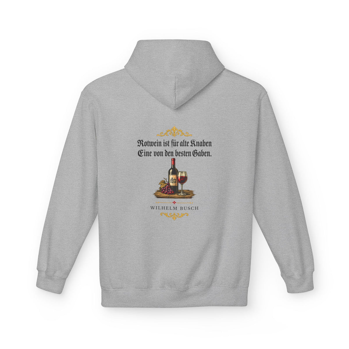Unisex Fleece Hoodie mit Zitat - Busch - Rotwein für alte Knaben Fraktur