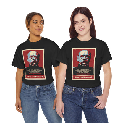 Unisex T-Shirt mit Zitat - Otto von Bismarck - Kunstgeschichte