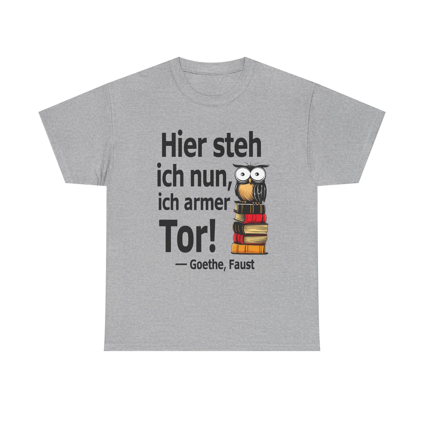 Unisex T-Shirt mit Zitat - Goethe - Hier steh ich nun