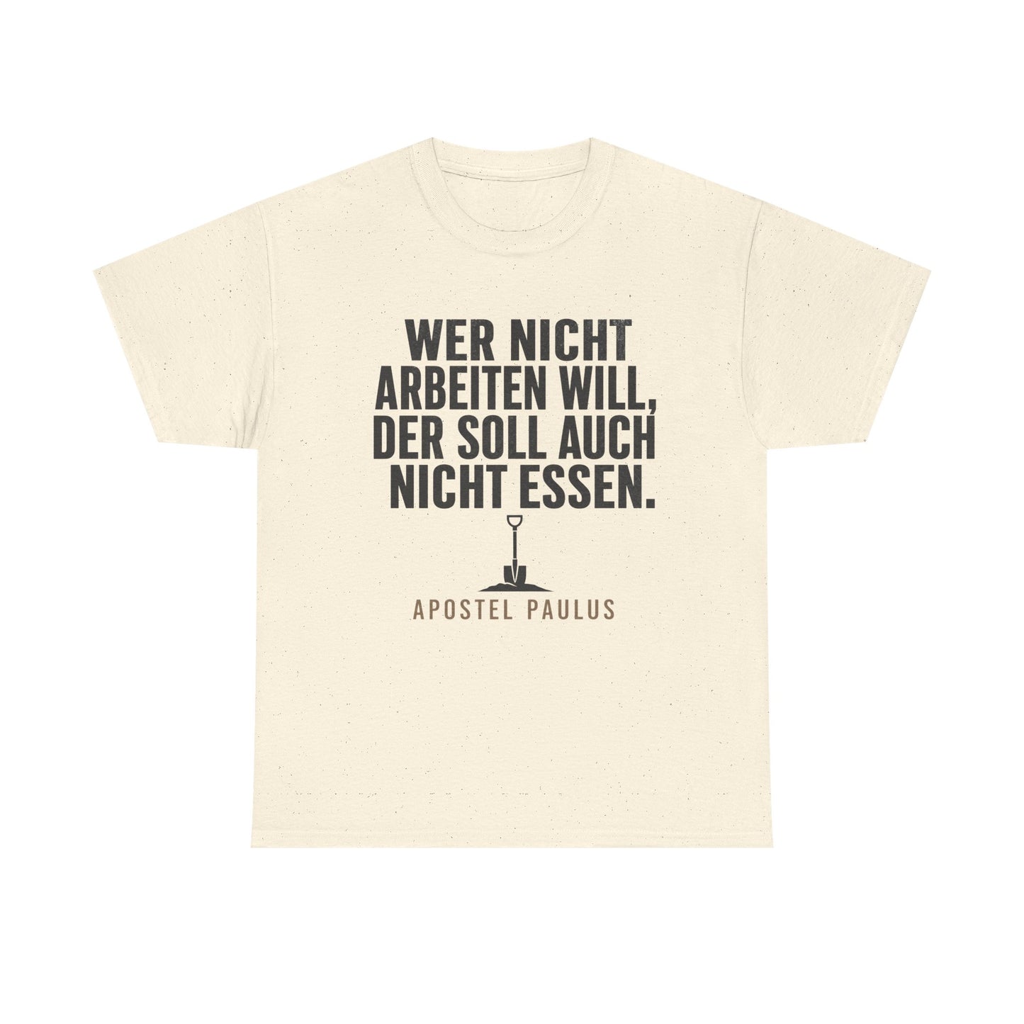 Unisex T-Shirt mit Zitat - Apostel Paulus - Arbeiten