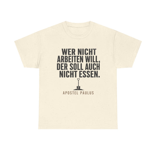 Unisex T-Shirt mit Zitat - Apostel Paulus - Arbeiten