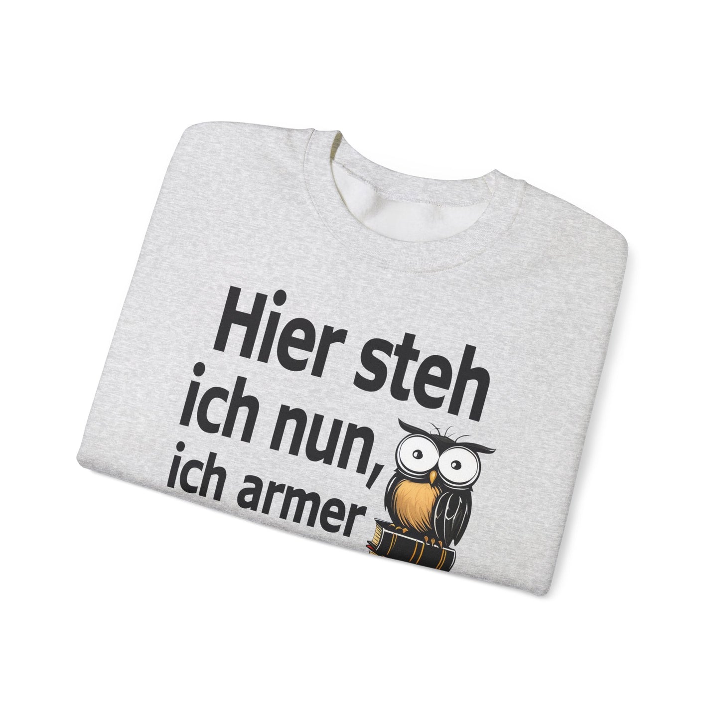 Unisex Sweatshirt mit Zitat - Goethe - Hier steh ich nun