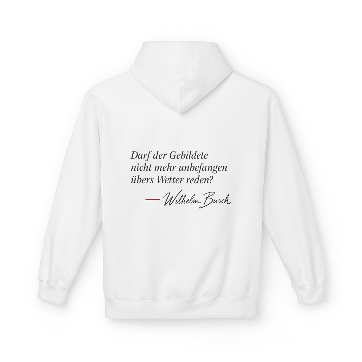 Unisex Fleece Hoodie mit Zitat - Busch - Übers Wetter reden