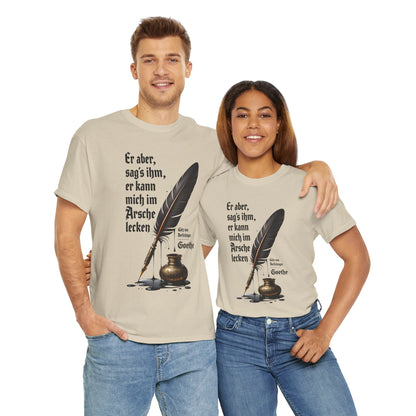 Unisex T-Shirt mit Götz-Zitat - Goethe