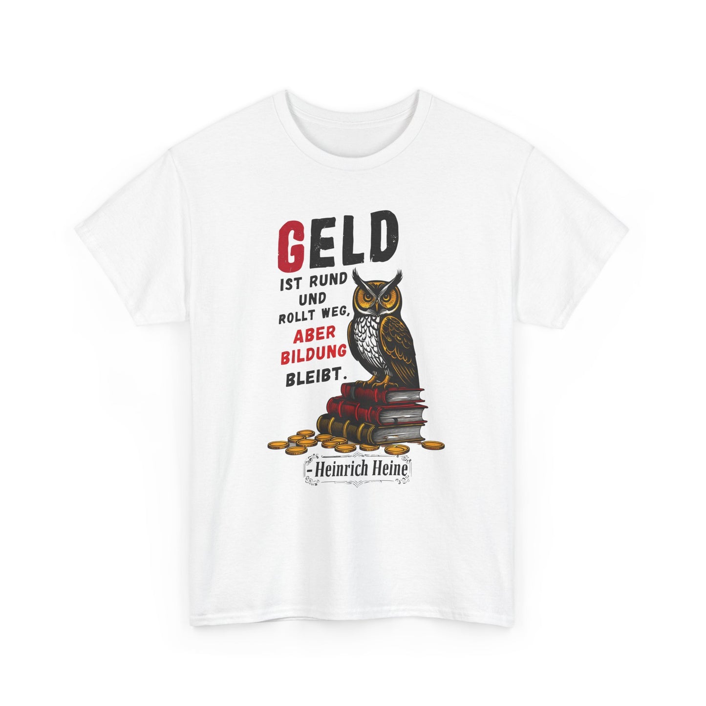 T-Shirt mit Zitat - Heinrich Heine - Geld