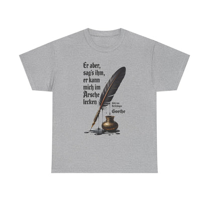 Unisex T-Shirt mit Götz-Zitat - Goethe