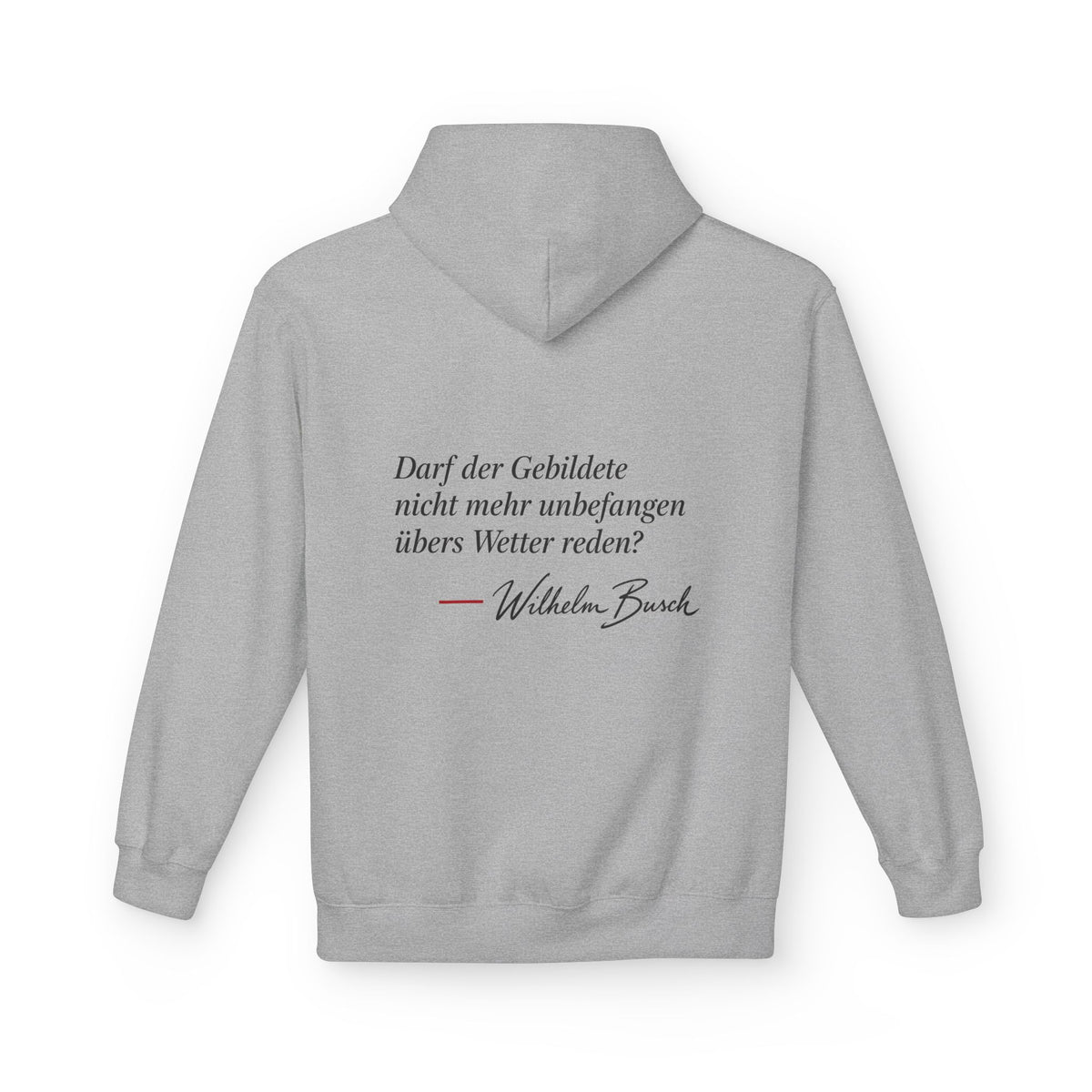 Unisex Fleece Hoodie mit Zitat - Busch - Übers Wetter reden