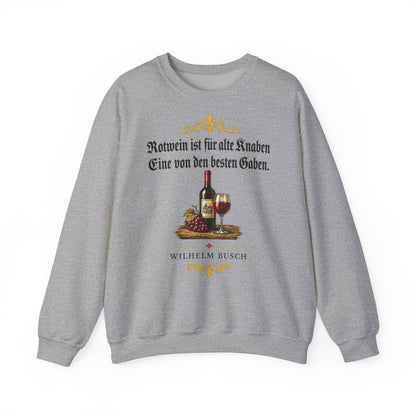 Unisex Sweatshirt mit Zitat - Busch - Rotwein für alte Knaben Fraktur