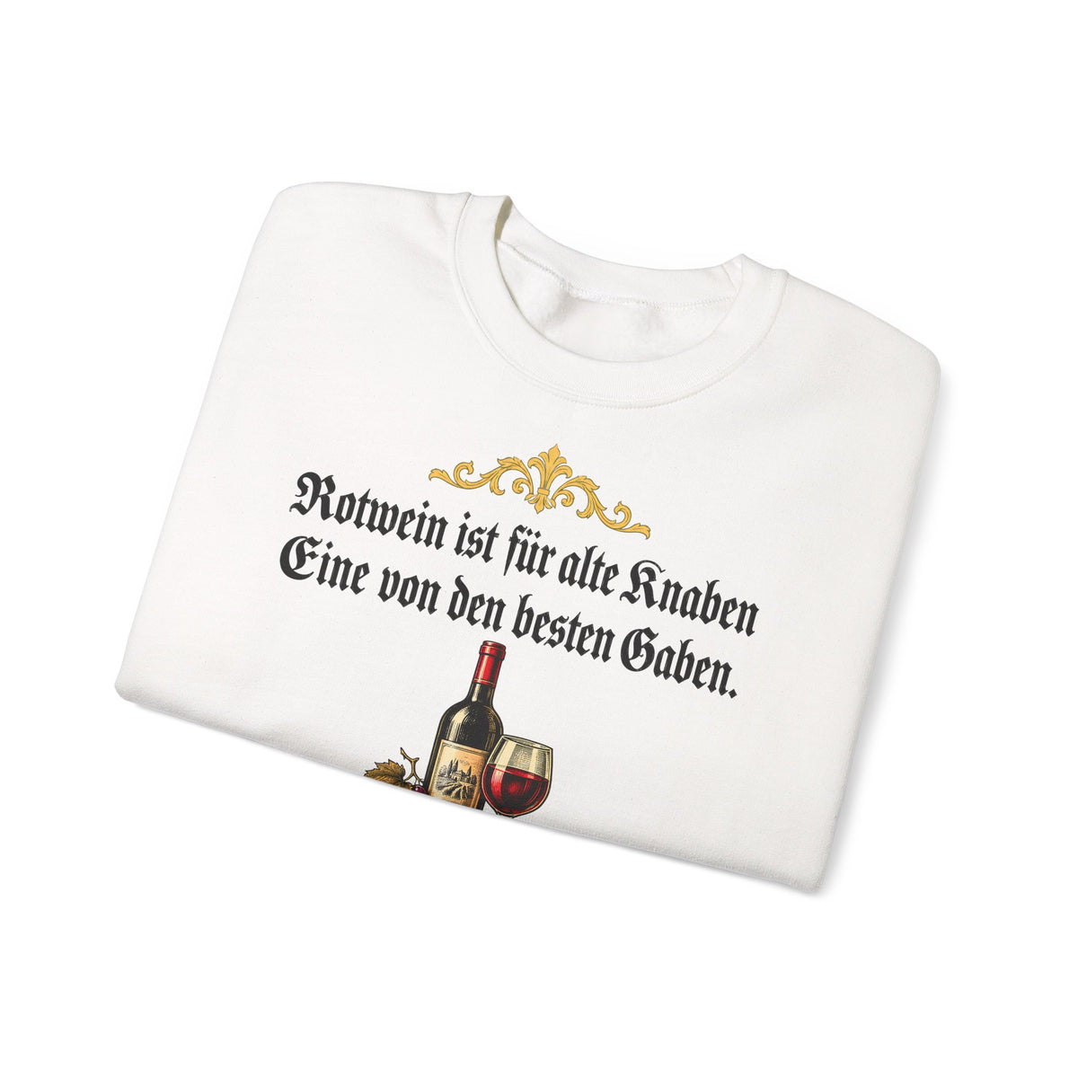 Unisex Sweatshirt mit Zitat - Busch - Rotwein für alte Knaben Fraktur
