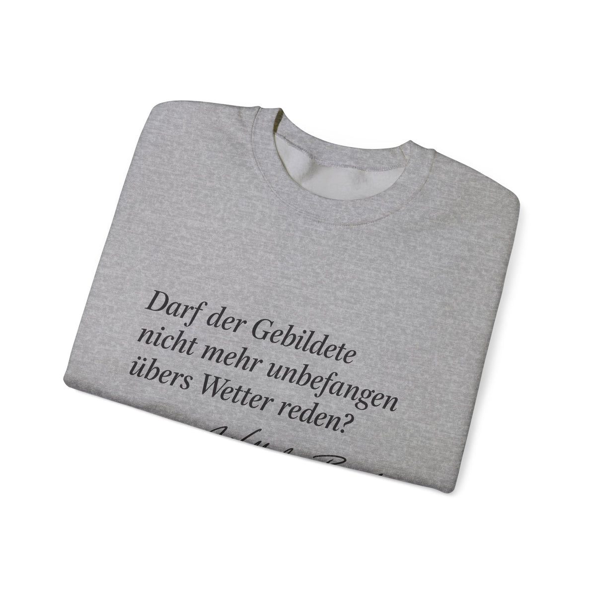 Unisex Sweatshirt mit Zitat - Busch - Übers Wetter reden