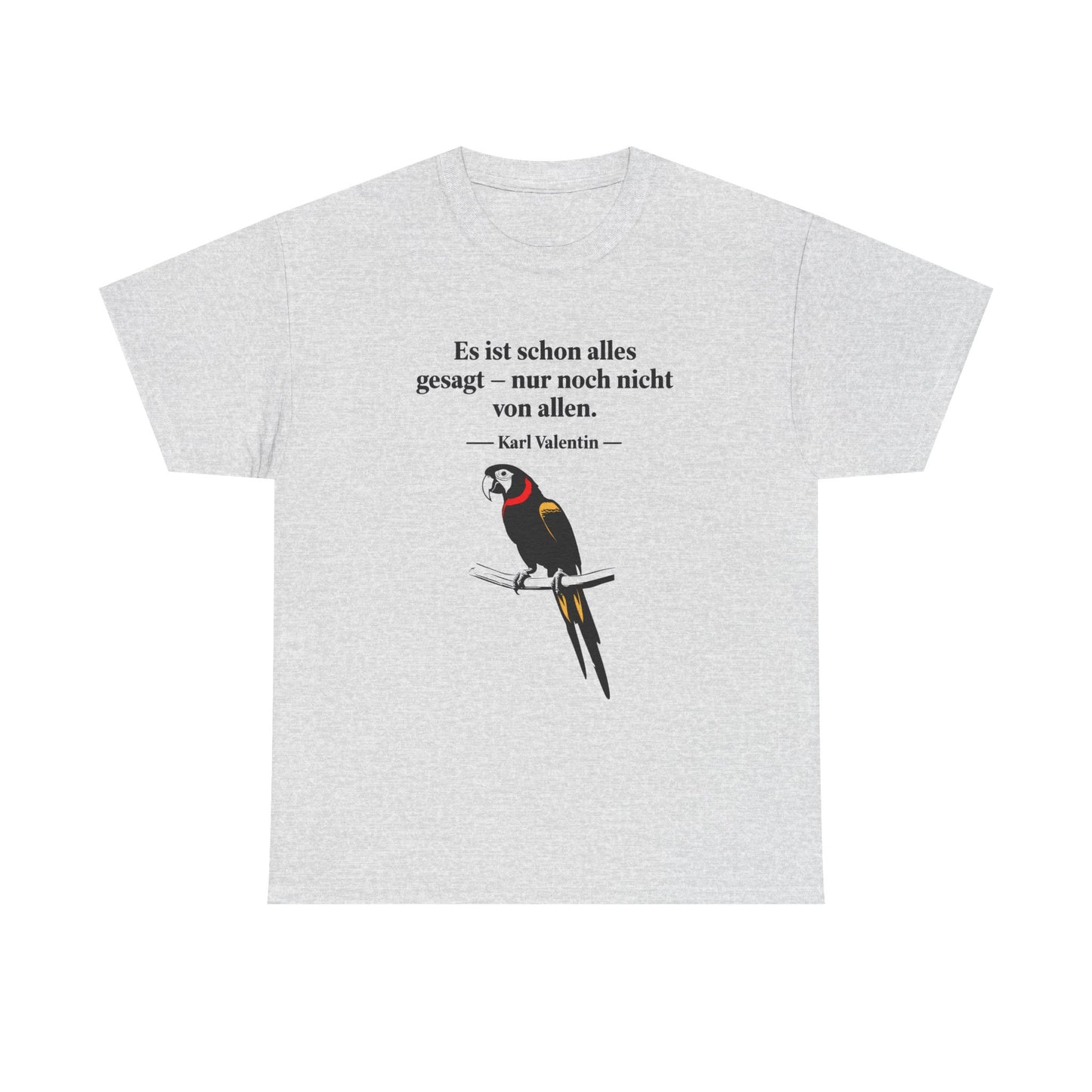 Unisex T-Shirt mit Zitat - Karl Valentin - Alles gesagt