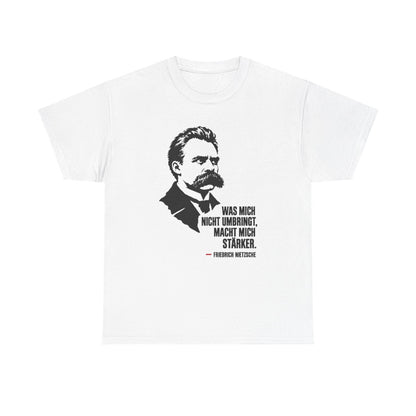 Unisex T-Shirt mit Zitat - Friedrich Nietzsche - Was mich nicht umbringt – front