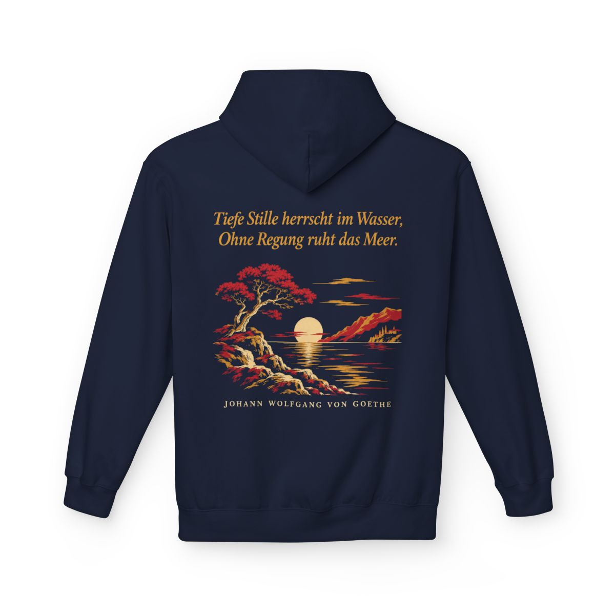 Unisex Fleece Hoodie mit Zitat - Goethe - Tiefe Stille herrscht im Wasser – back