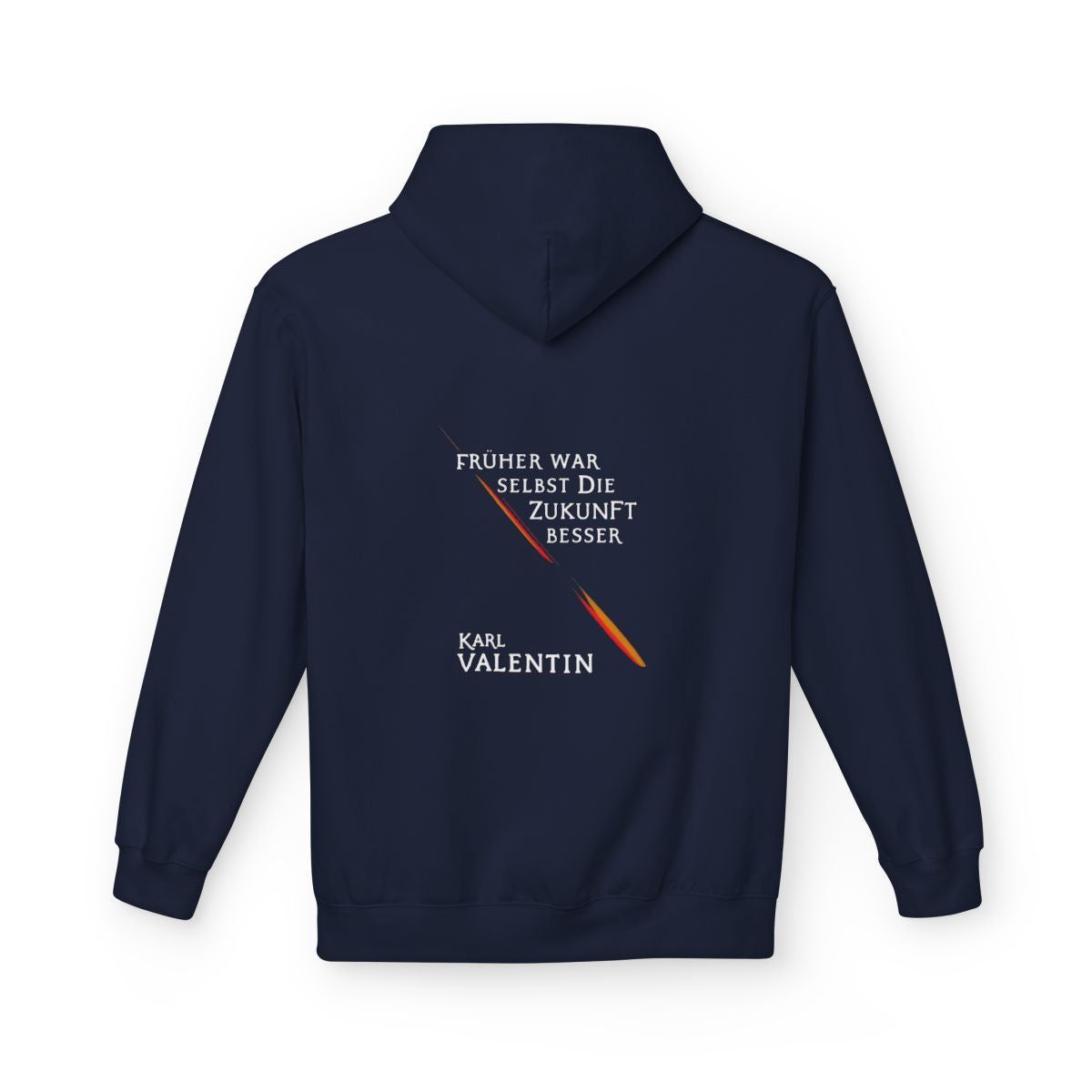 Unisex Fleece Hoodie mit Zitat - Valentin - Früher war selbst die Zukunft besser – back