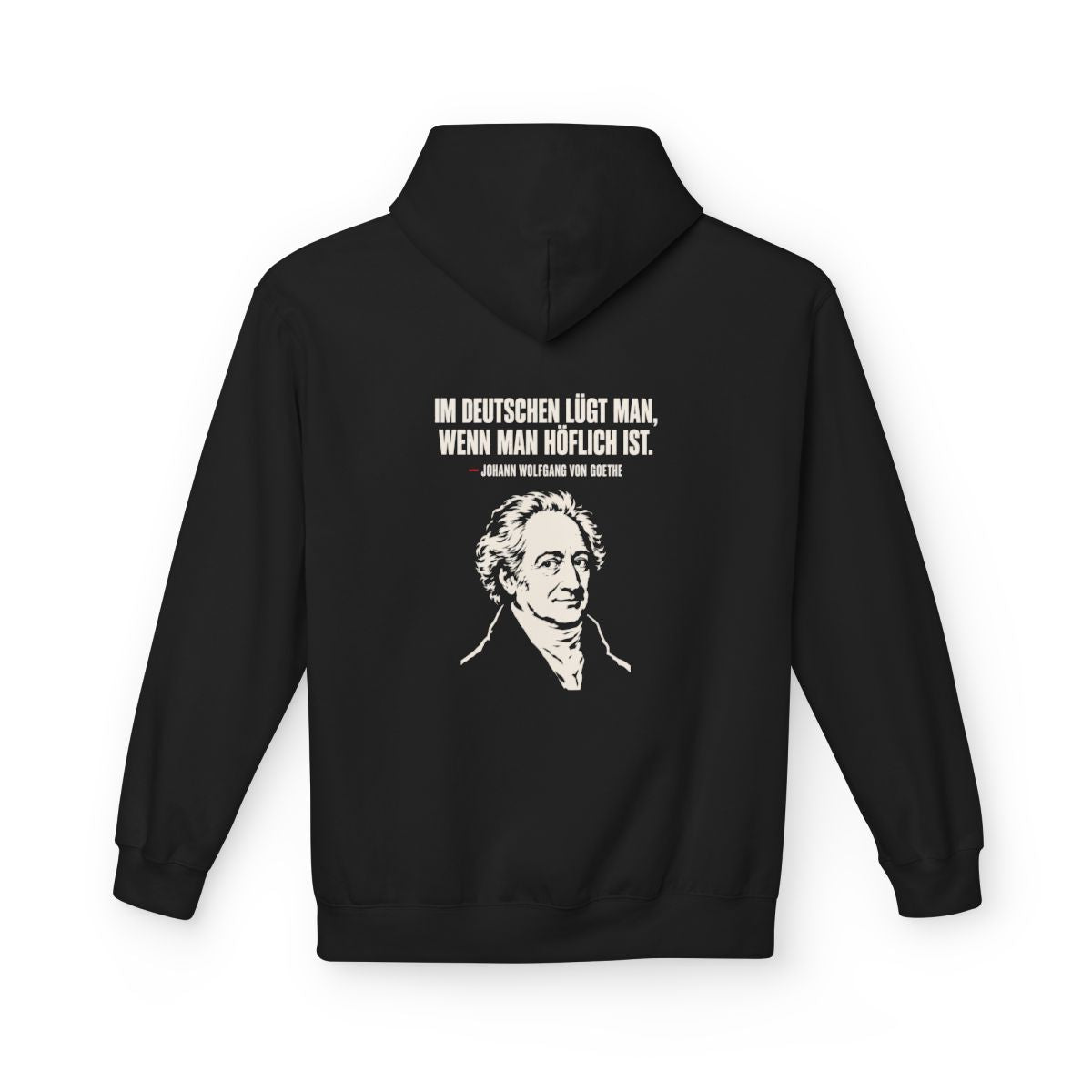 Unisex Fleece Hoodie mit Zitat - Goethe - Im Deutschen lügt man – back