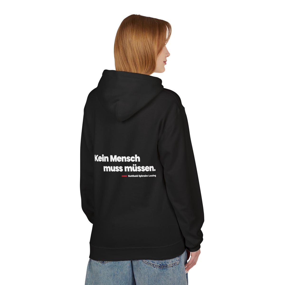 Unisex Fleece Hoodie mit Zitat - Lessing - Kein Mensch muss müssen – person-1-back
