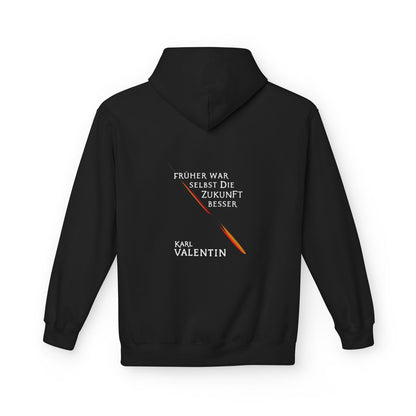 Unisex Fleece Hoodie mit Zitat - Valentin - Früher war selbst die Zukunft besser – back