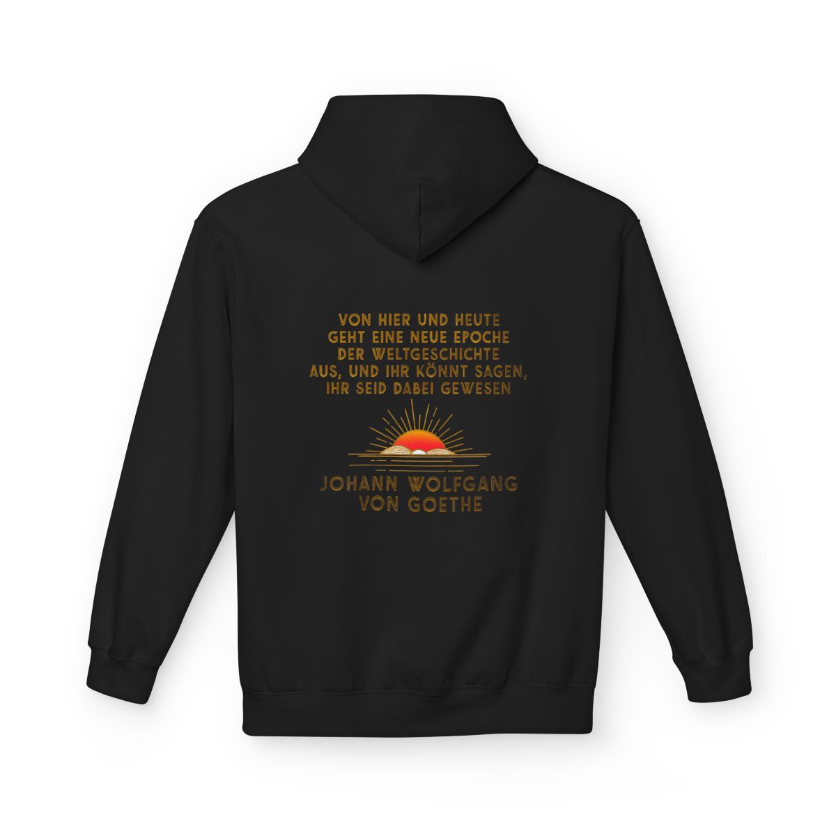 Unisex Fleece Hoodie mit Zitat - Goethe - Neue Epoche der Weltgeschichte – back