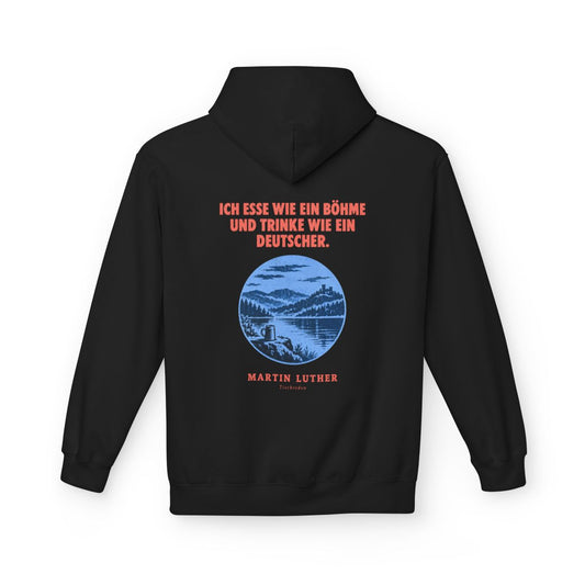 Unisex Fleece Hoodie mit Zitat - Luther - Ich esse wie ein Böhme Plakat – back