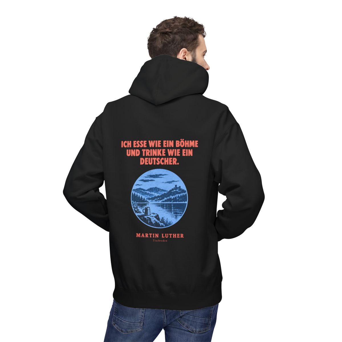 Unisex Fleece Hoodie mit Zitat - Luther - Ich esse wie ein Böhme Plakat – person-2-back