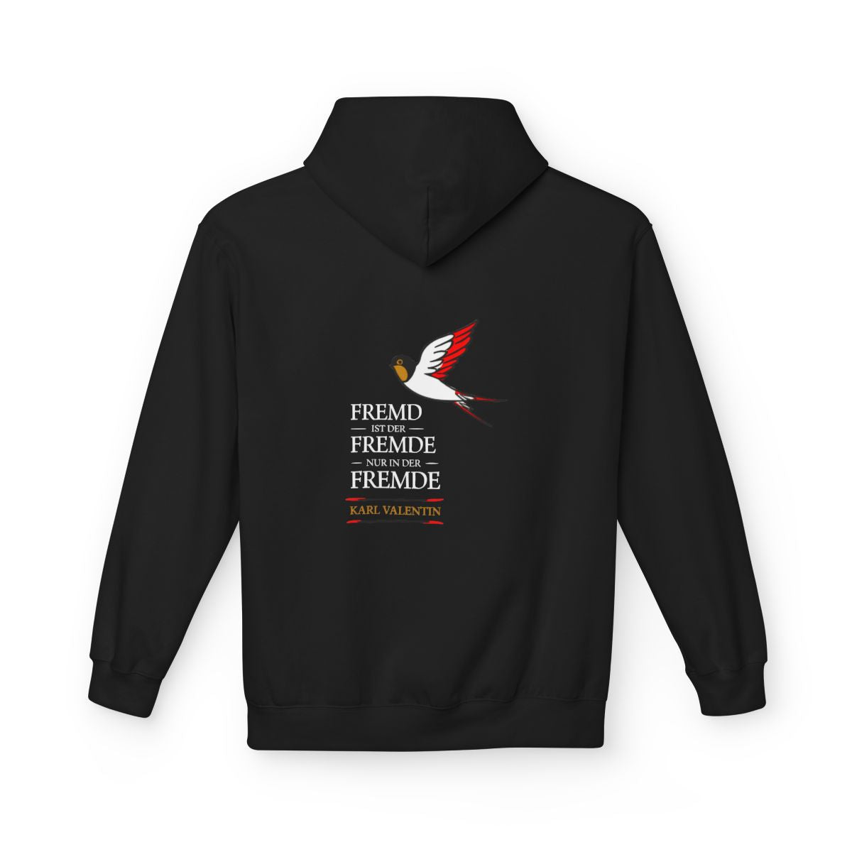 Unisex Fleece Hoodie mit Zitat - Valentin - Fremd ist der Fremde – back