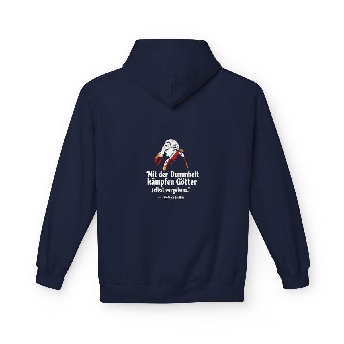 Unisex Fleece Hoodie mit Zitat - Schiller - Mit der Dummheit kämpfen Götter – back