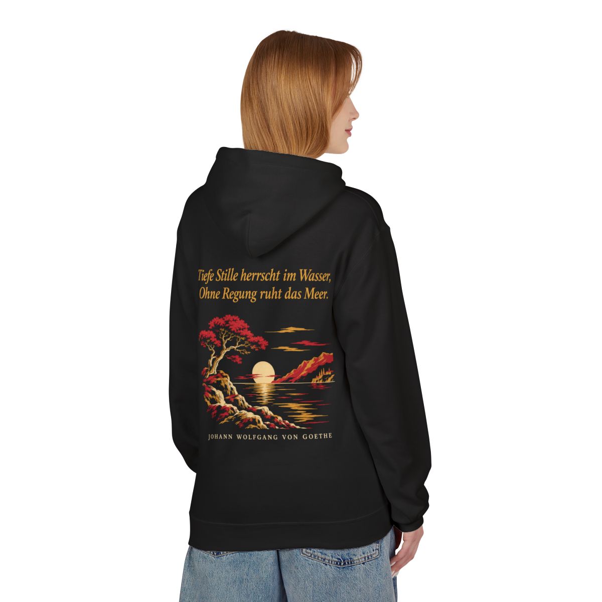 Unisex Fleece Hoodie mit Zitat - Goethe - Tiefe Stille herrscht im Wasser – person-1-back