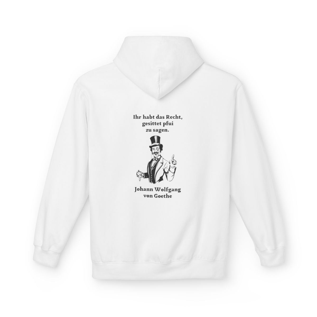 Unisex Fleece Hoodie mit Zitat - Goethe - Gesittet pfui sagen – back