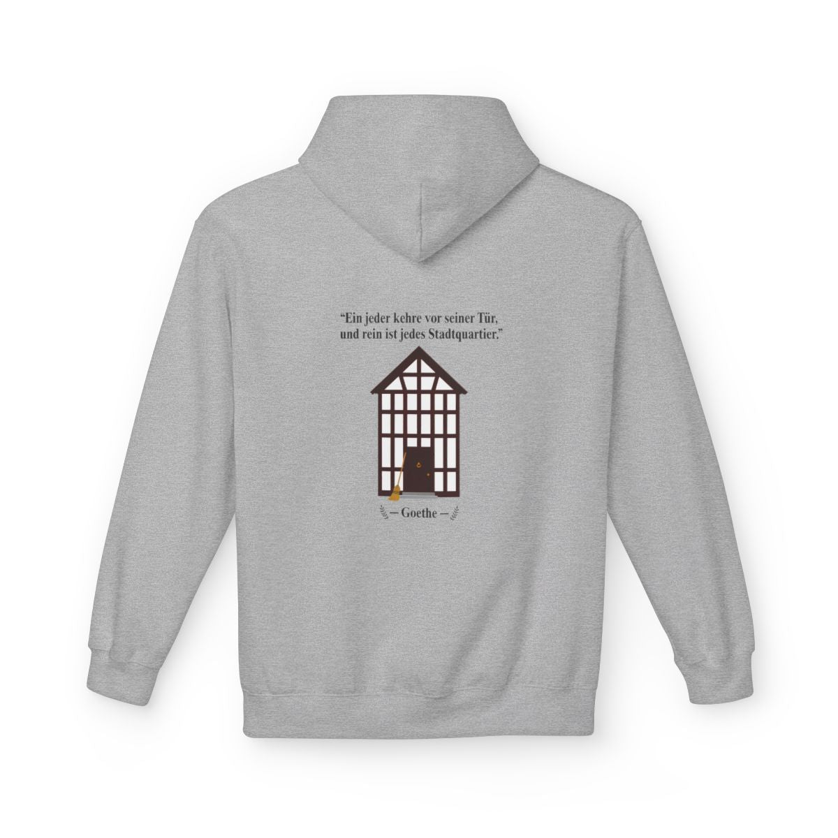 Unisex Fleece Hoodie mit Zitat - Goethe - Vor seiner Tür kehren – back