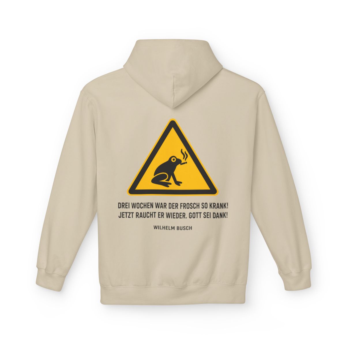 Unisex Fleece Hoodie mit Zitat - Busch - Drei Wochen war der Frosch so krank – back