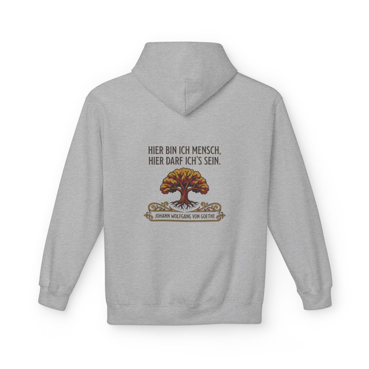 Unisex Fleece Hoodie mit Zitat - Goethe - Hier bin ich Mensch – back