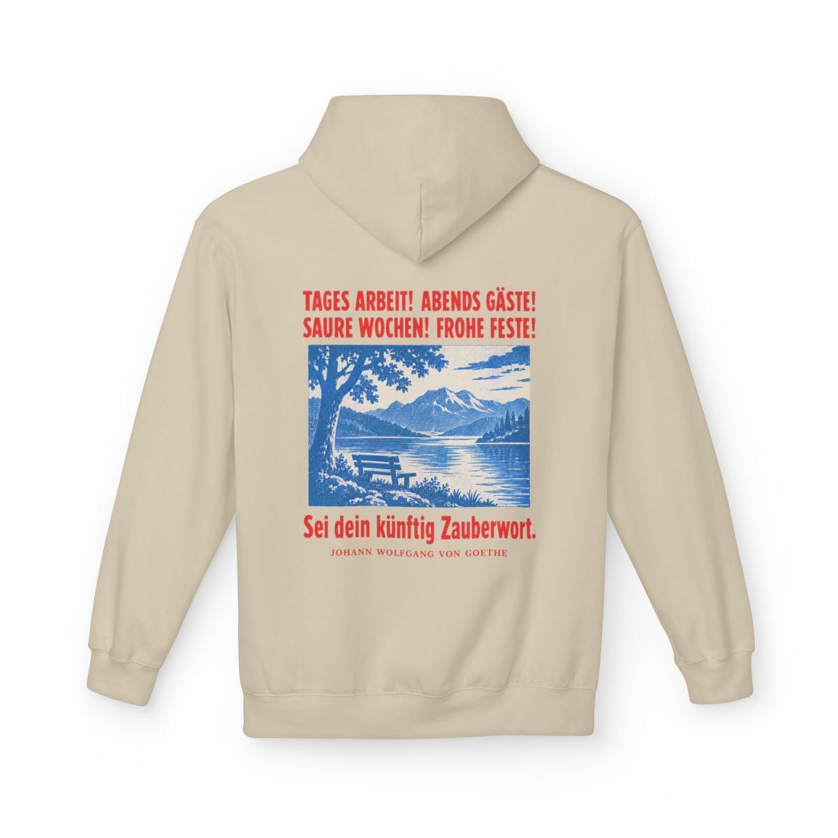 Unisex Fleece Hoodie mit Zitat - Goethe - Tages Arbeit Plakat – back