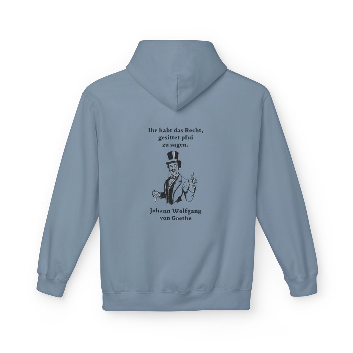 Unisex Fleece Hoodie mit Zitat - Goethe - Gesittet pfui sagen – back