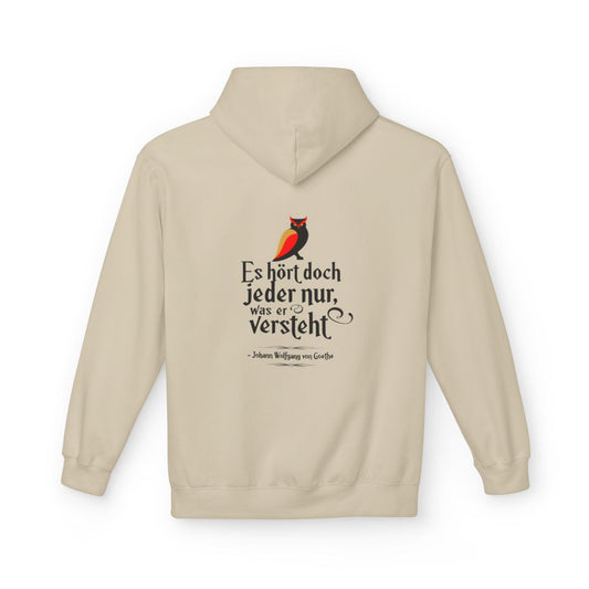 Unisex Fleece Hoodie mit Zitat - Goethe - Jeder hört nur was er versteht – back