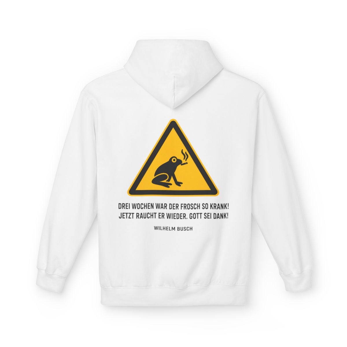 Unisex Fleece Hoodie mit Zitat - Busch - Drei Wochen war der Frosch so krank – back