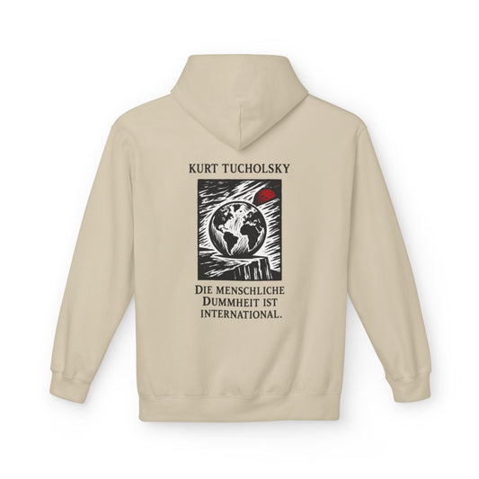 Unisex Fleece Hoodie mit Zitat - Tucholsky - Die menschliche Dummheit ist international – back