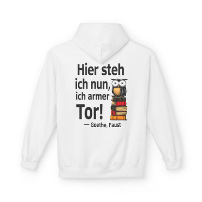Unisex Fleece Hoodie mit Zitat - Goethe - Ich armer Tor – back